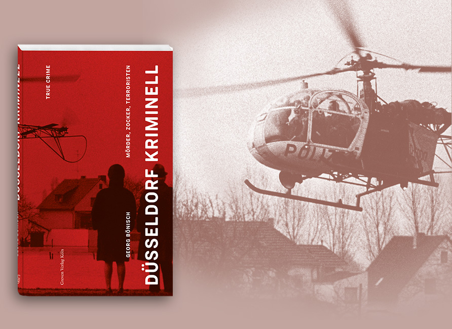 /img/Startseite/Keyvisuals/keyvisual_greven_verlag_duesseldorf_kriminell_891x650.jpg